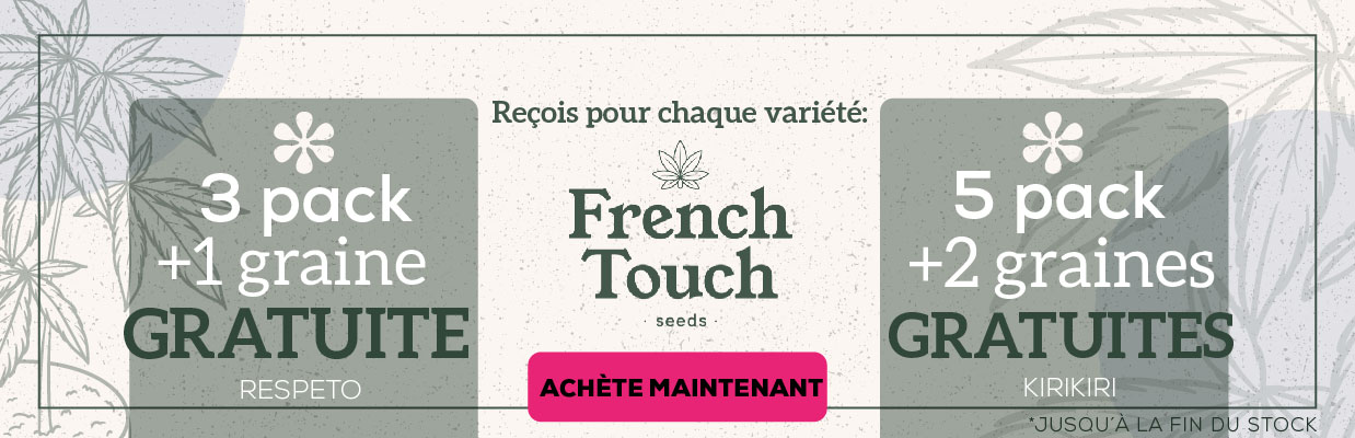 FRENCH TOUCH SEEDS PROMOTION DE GRAINES GRATUITES