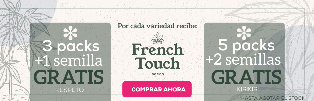 FRENCH TOUCH SEEDS PROMOCIÓN DE SEMILLAS GRATIS